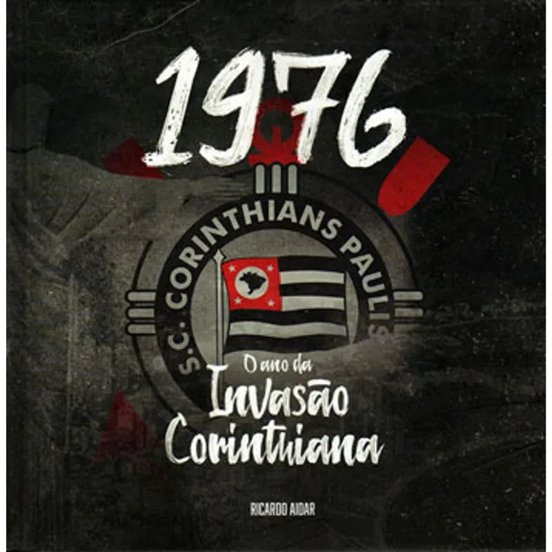 1976 – O ANO DA INVASAO CORINTHIANA