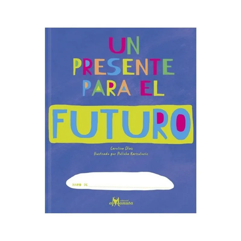 UN PRESENTE PARA EL FUTURO