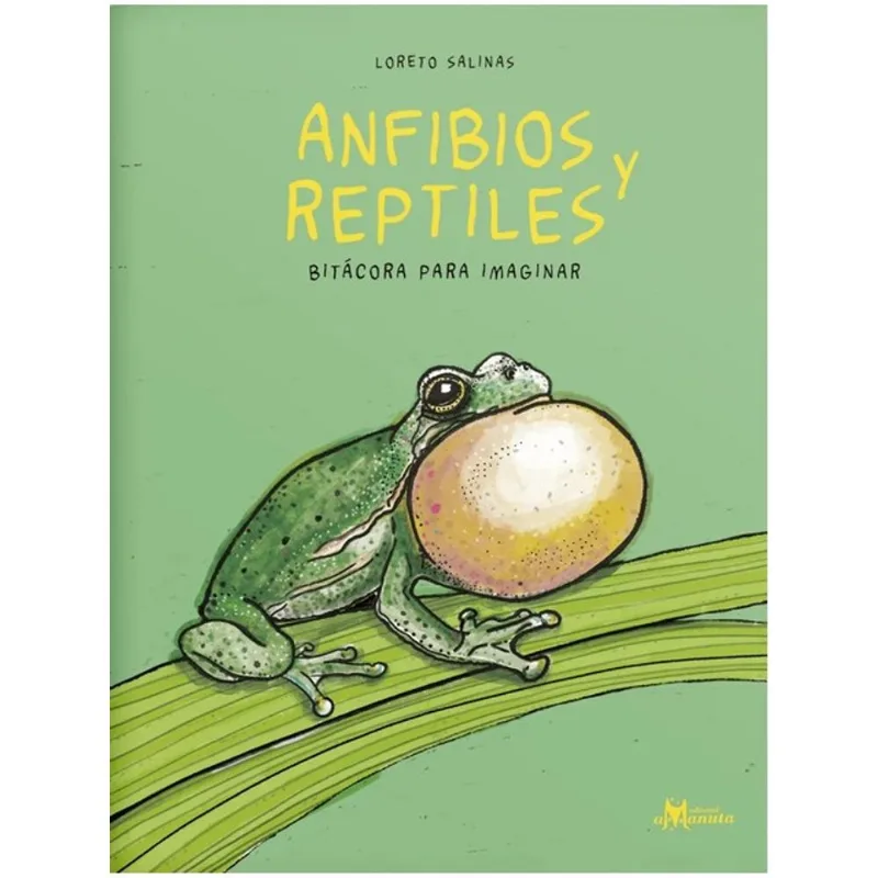 ANFIBIOS Y REPTILES, BITÁCORA PARA IMAGINAR