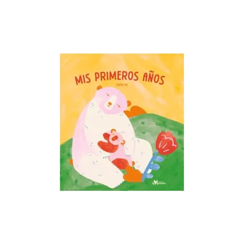 MIS PRIMEROS AÑOS