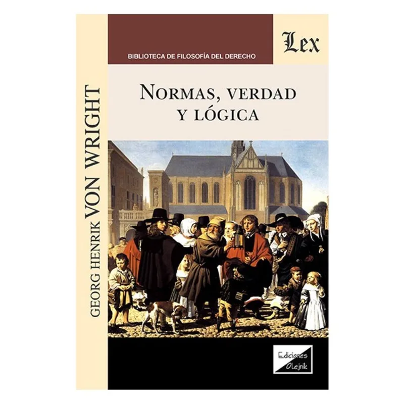 NORMAS, VERDAD Y LÓGICA