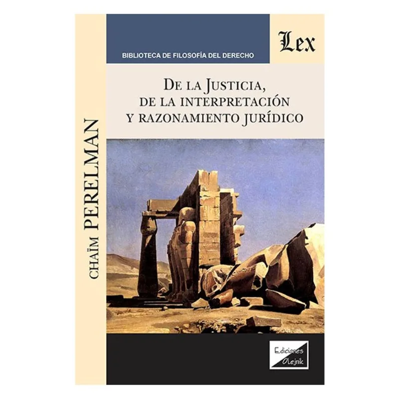 DE LA JUSTICIA, DE LA INTERPRETACIÓN Y DEL RAZONAMIENTO