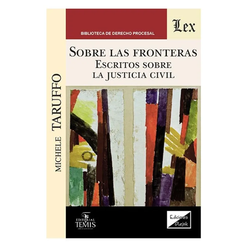 SOBRE LAS FRONTERAS - ESCRITOS SOBRE LA JUSTICIA CIVIL