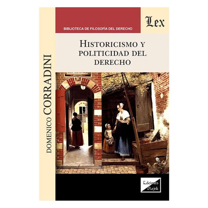 HISTORICISMO Y POLITICIDAD DEL DERECHO