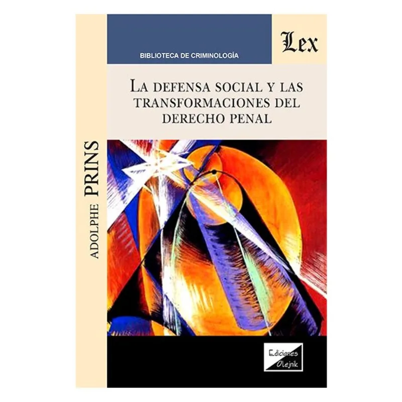 DEFENSA SOCIAL Y LAS TRANSFORMACIONES DEL DERECHO PENAL
