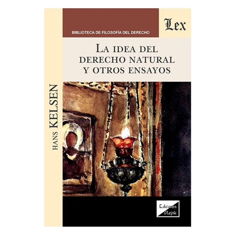 IDEA DEL DERECHO NATURAL Y OTROS ENSAYOS