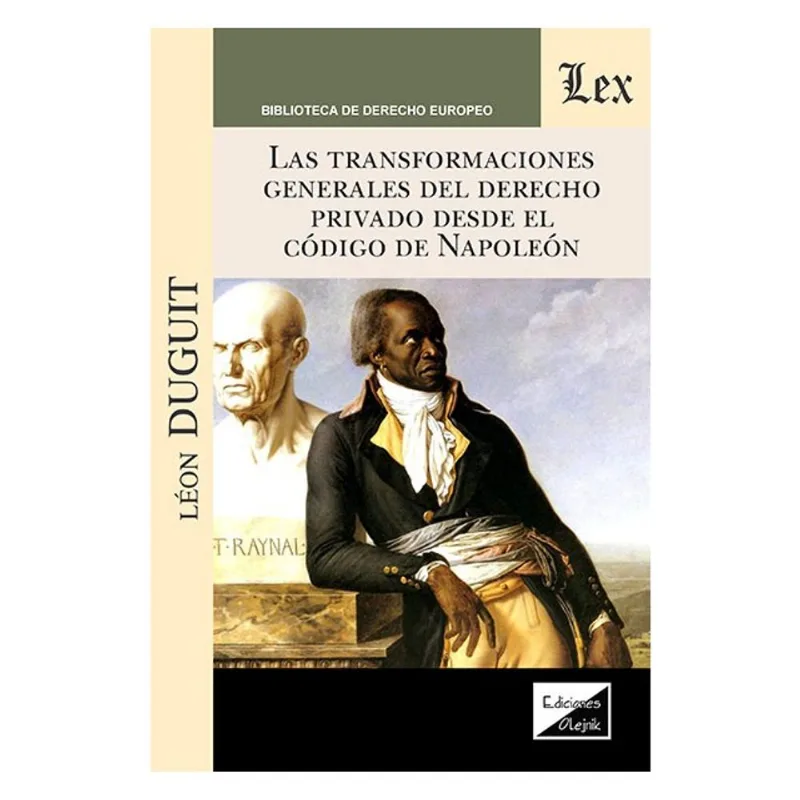 TRANSFORMACIONES GENERALES DEL DERECHO PRIVADO DESDE EL CÓDIGO DE NAPOLEÓN