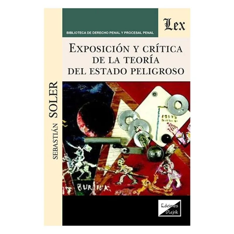 EXPOSICIÓN Y CRÍTICA DE LA TEORÍA DEL ESTADO PELIGROSO