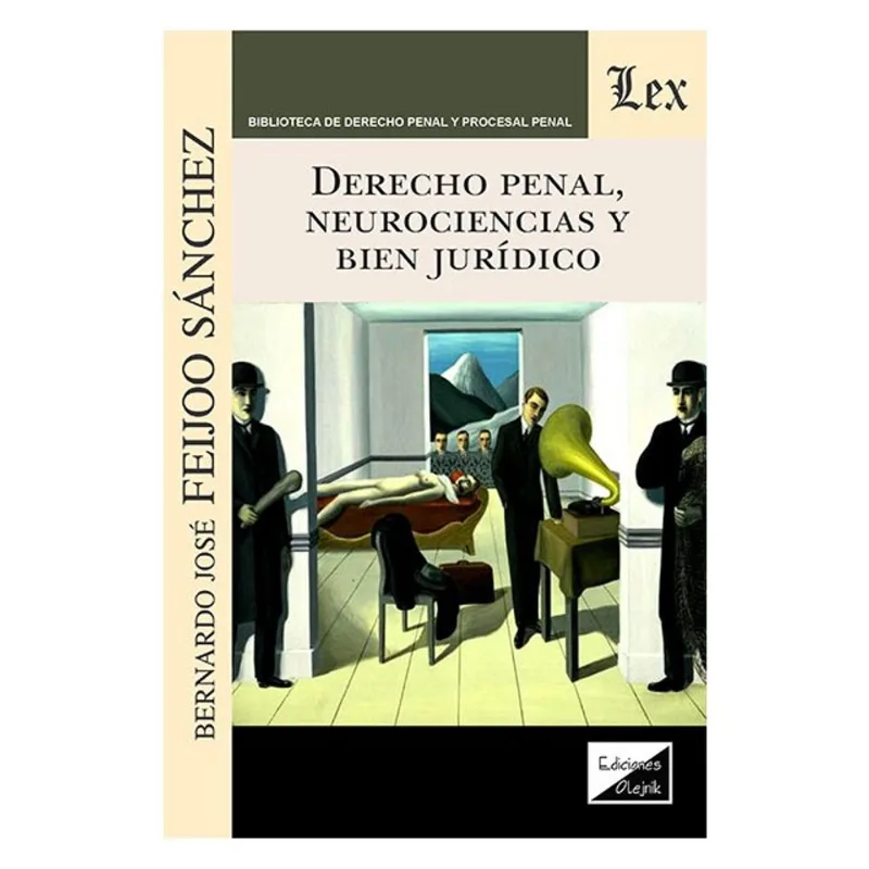DERECHO PENAL, NEUROCIENCIAS Y BIEN JURÍDICO