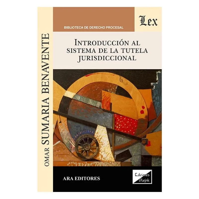 INTRODUCCIÓN AL SISTEMA DE LA TUTELA JURISDICCIONAL