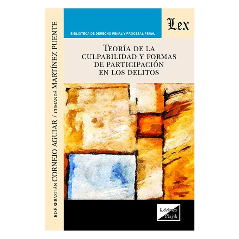TEORÍA DE LA CULPABILIDAD Y FORMAS DE PARTICIPACIÓN EN LOS DELITOS
