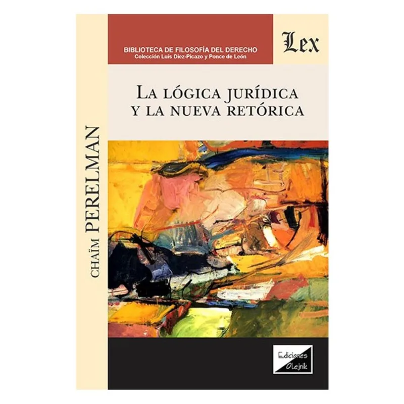 LA LÓGICA JURÍDICA Y LA NUEVA RETÓRICA