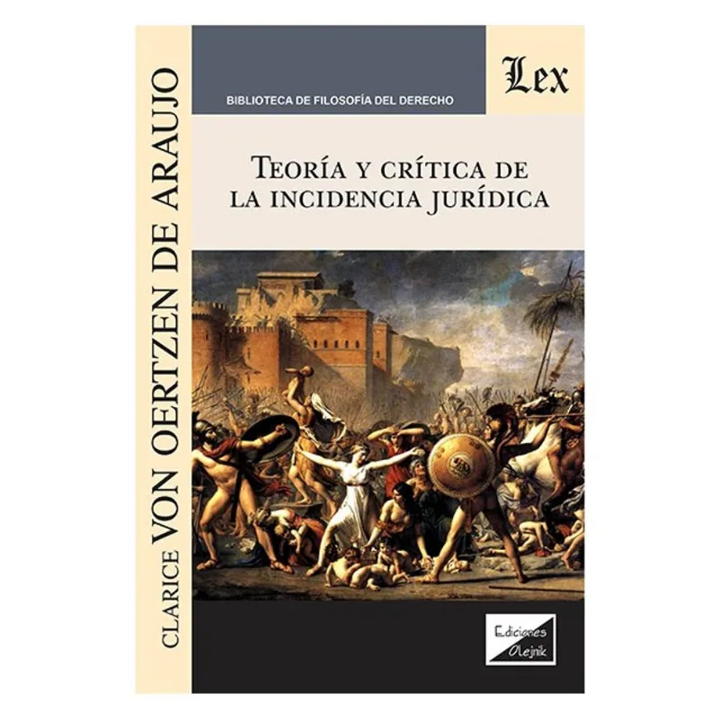 TEORÍA Y CRITICA DE LA INCIDENCIA JURÍDICA