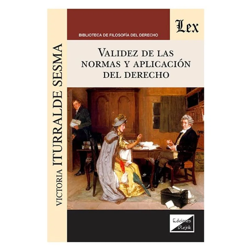 VALIDEZ DE LAS NORMAS Y APLICACIÓN DEL ERECHO