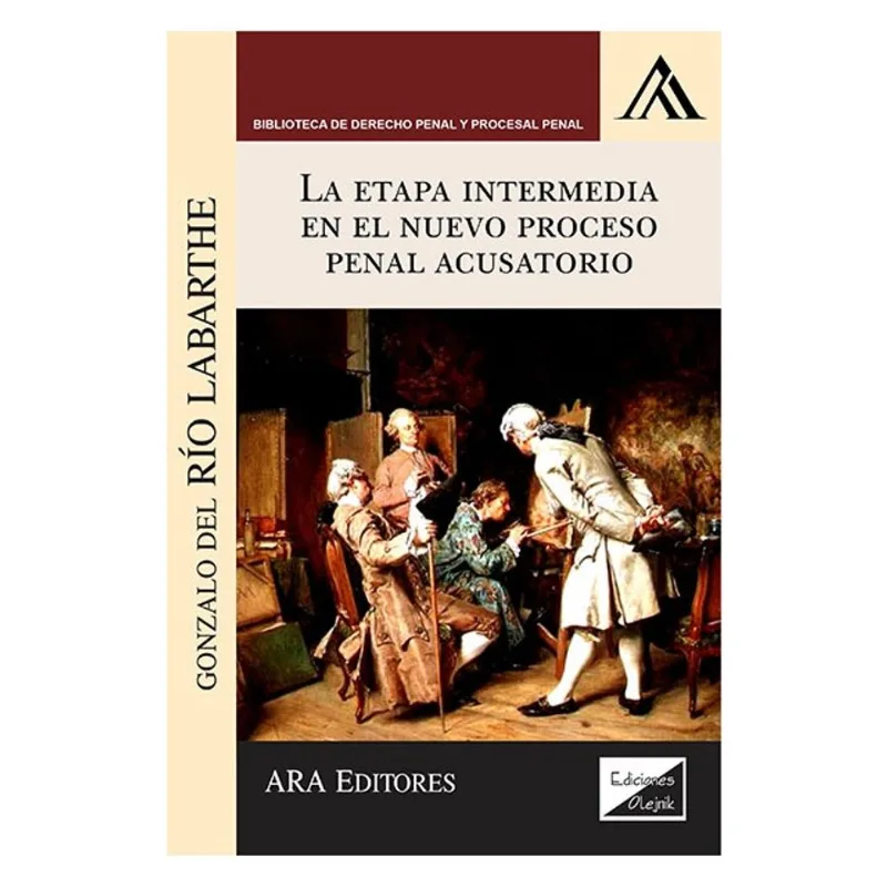 ETAPA INTERMEDIA EN EL NUEVO PROCESO PENAL ACUSATORIO