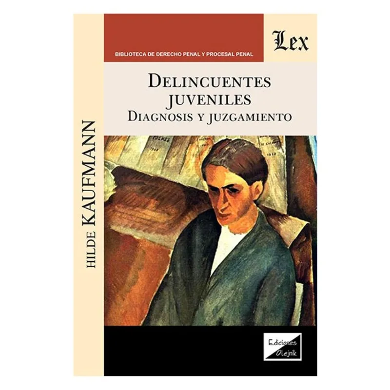DELINCUENTES JUVENILES. DIAGNOSIS Y TRATAMIENTO