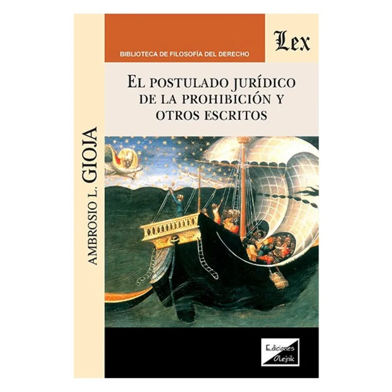 POSTULADO JURÍDICO DE LA PROHIBICIÓN Y OTROS ESCRITOS