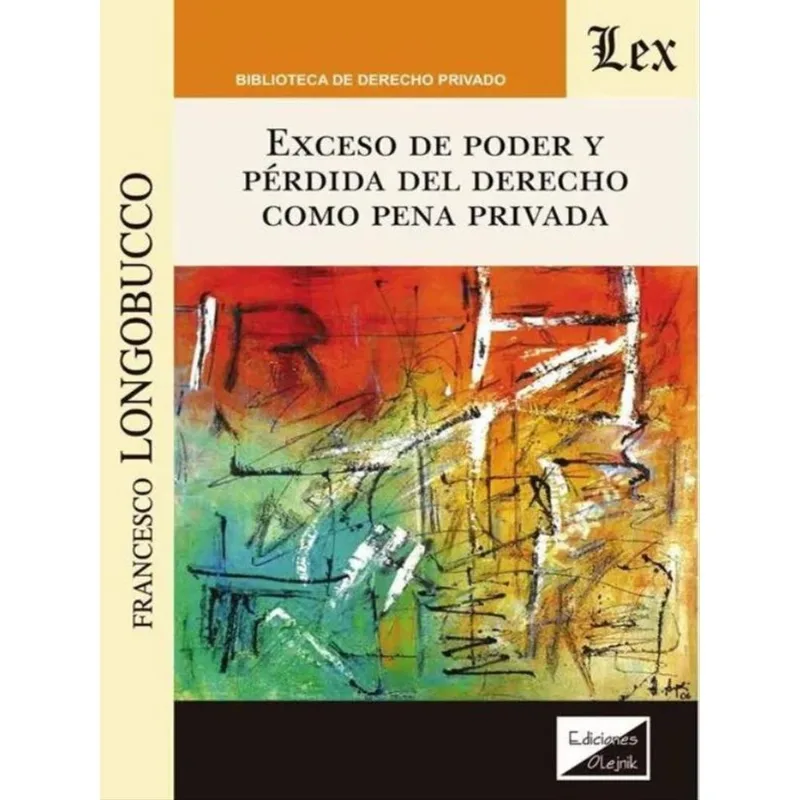 EXCESO DE PODER Y PÉRDIDA DEL DERECHO COMO PENA PRIVADA