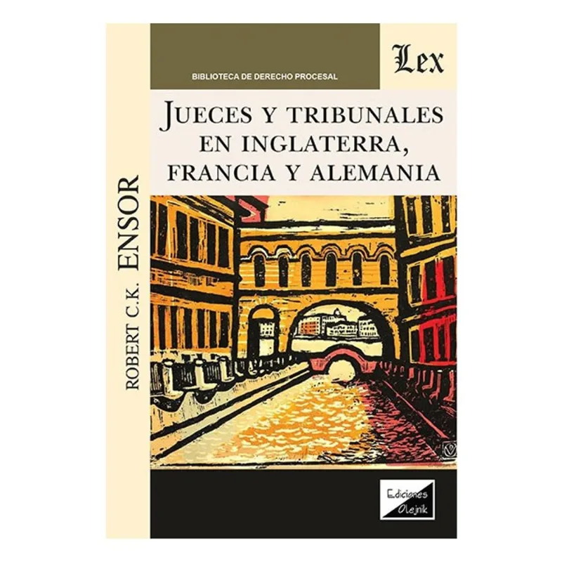 JUECES Y TRIBUNALES EN INGLATERRA, FRANCIA Y ALEMANIA