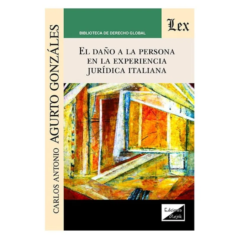 DAÑO A LA PERSONA EN LA EXPERIENCIA JURÍDICA ITALIANA