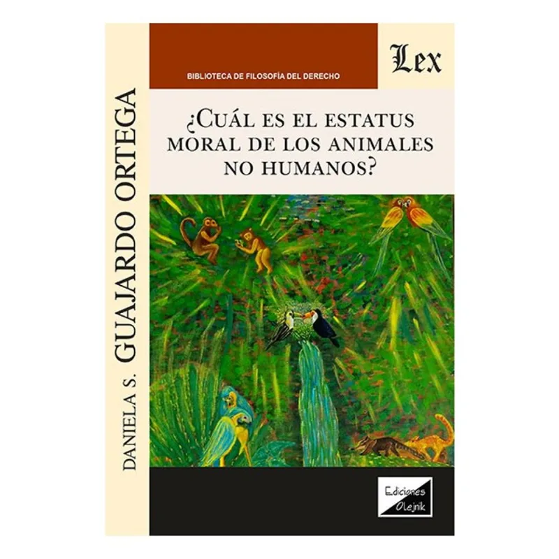 CUAL ES EL ESTATUS MORAL DE LOS ANIMALES NO HUMANOS