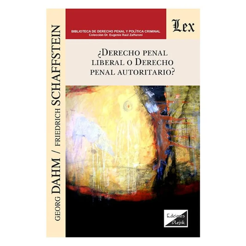 ¿DERECHO PENAL LIBERAL O DERECHO PENAL AUTORITARIO?