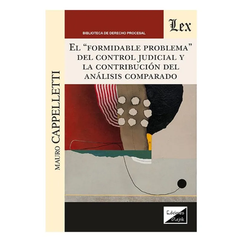 FORMIDABLE PROBLEMA DEL CONTROL JUDICIAL Y LA CONTRIBUCIÓN DEL ANÁLISIS COMPARADO