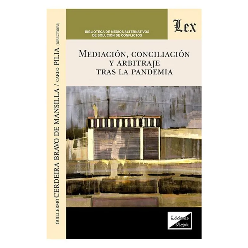 MEDIACIÓN, CONCILIACIÓN Y ARBITRAJE TRAS LA PANDEMIA