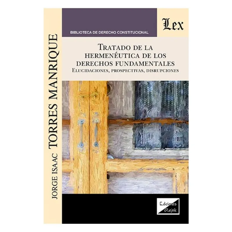 TRATADO DE LA HERMENÉUTICA DE LOS DERECHOS FUNDAMENTALES