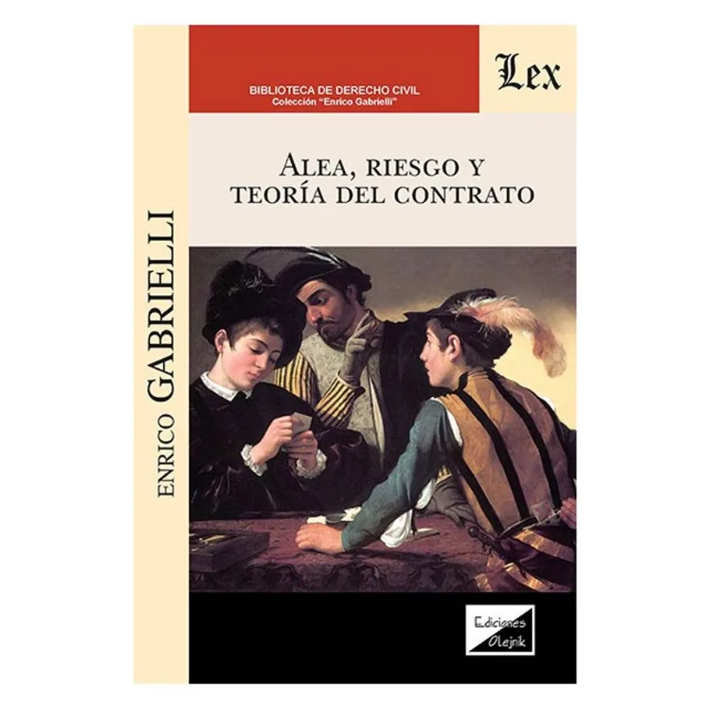ALEA, RIESGO Y TEORÍA DEL CONTRATO