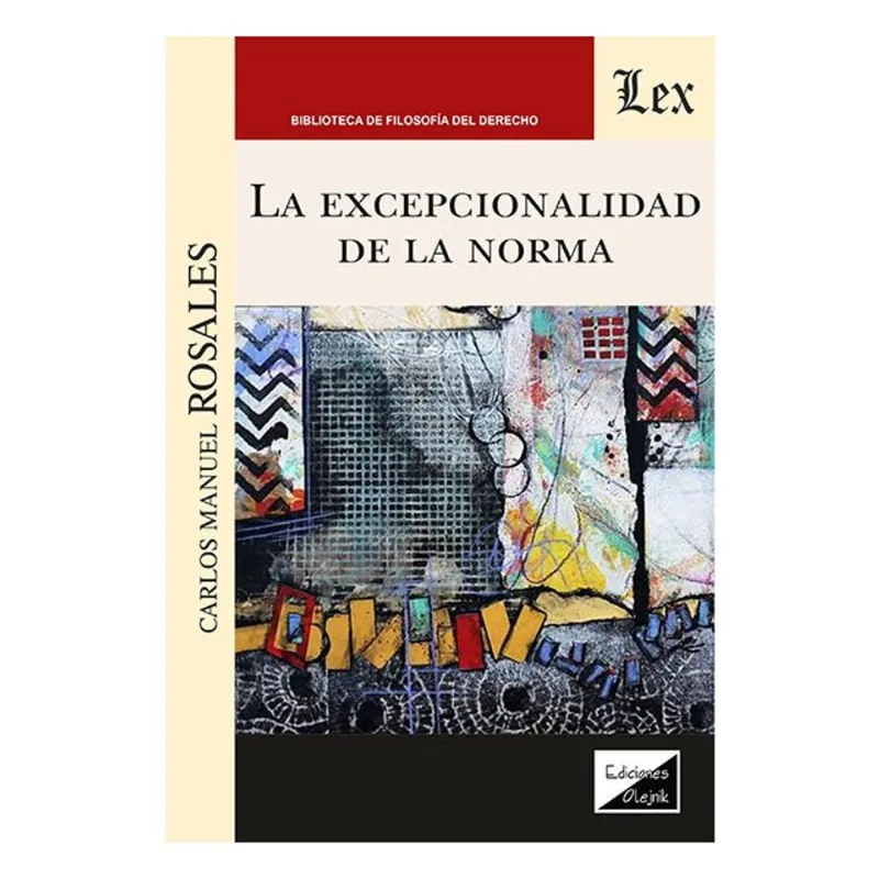 LA EXCEPCIONALIDAD DE LA NORMA