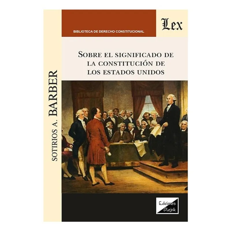 SOBRE EL SIGNIFICADO DE LA CONSTITUDCIÓN DE LOS ESTADOS UNIDOS