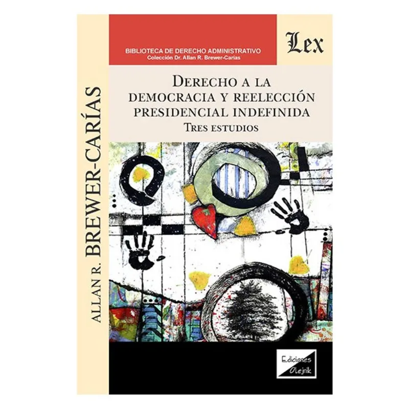 DERECHO A LA DEMOCRACIA Y REELECCION PRESIDENCIAL INDEFINIDA