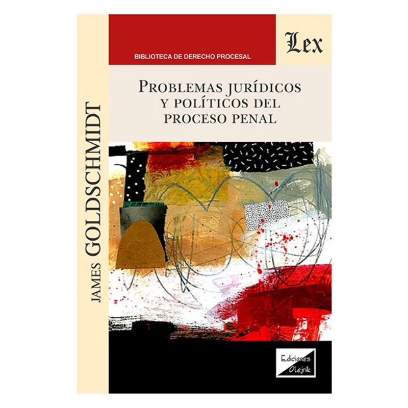 PROBLEMAS JURÍDICOS Y POLÍTICOS DEL PROCESO PENAL