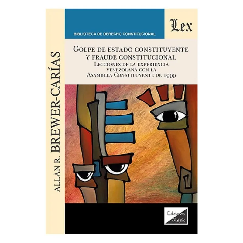 GOLPE DE ESTADO CONSTITUYENTE Y FRAUDE CONSTITUCIONAL