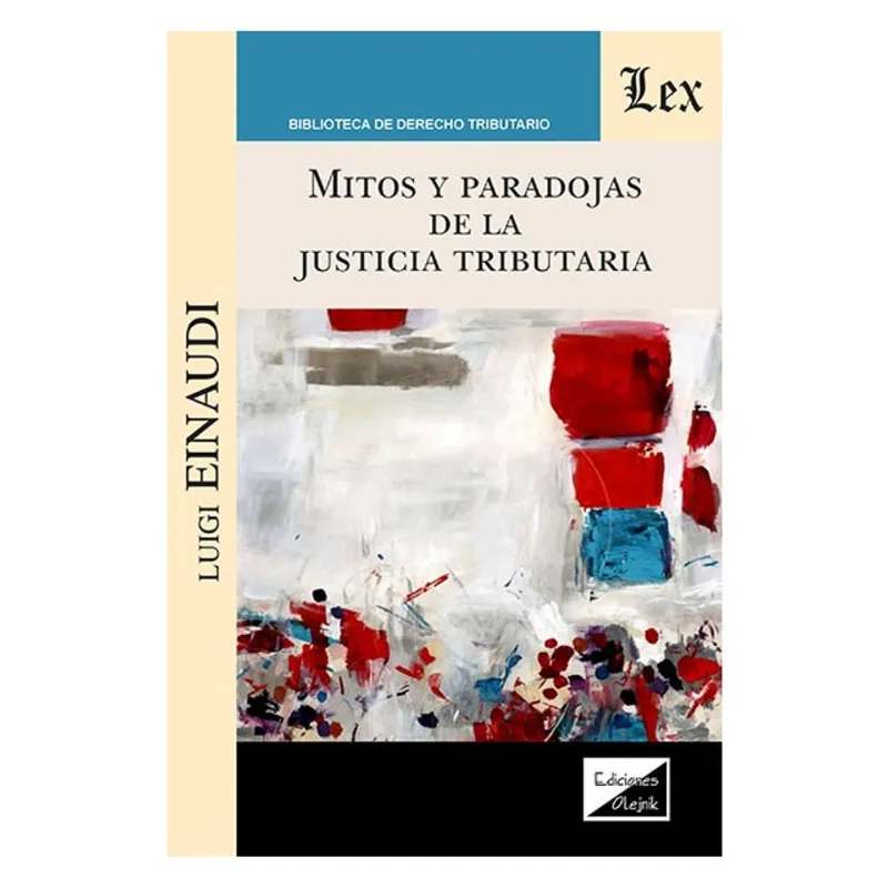 MITOS Y PARADOJAS DE LA JUSTICIA TRIBUTARIA