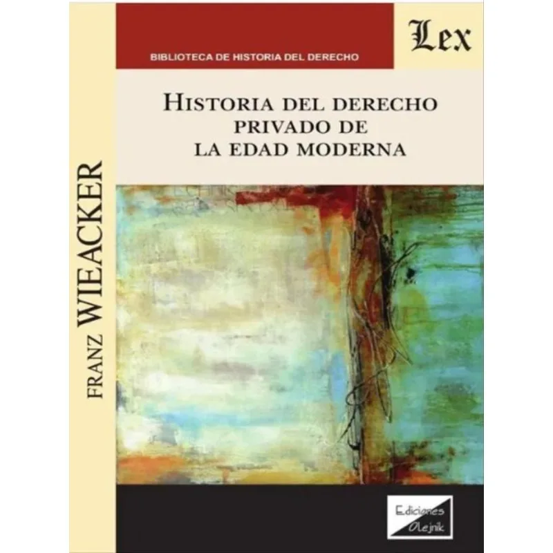 HISTORIA DEL DERECHO PRIVADO DE LA EDAD MODERNA