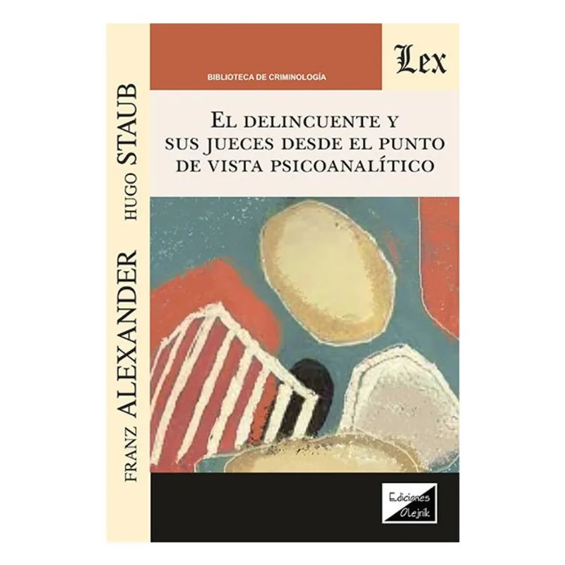DELINCUENTE Y SUS JUECES DESDE EL PUNTO DE VISTA PSICOANALÍTICO