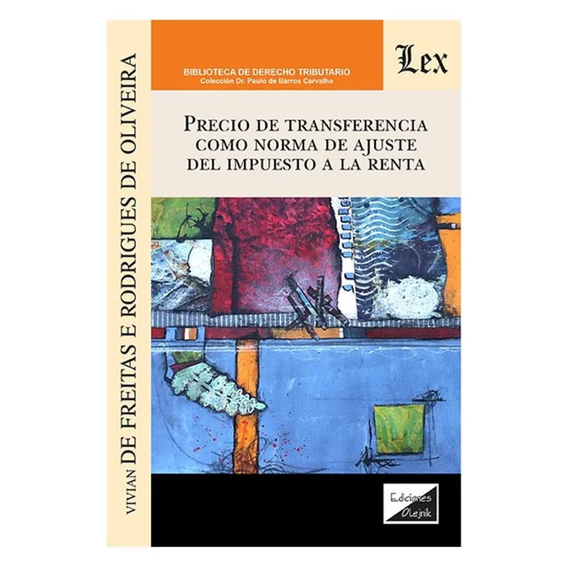 PRECIO DE TRANSFERENCIA COMO NORMA DE AJUSTE DEL IMPUESTO A LA RENTA