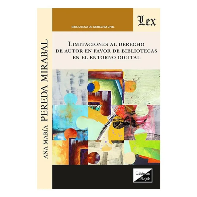LIMITACIONES AL DERECHO DE AUTOR A FAVOR DE BIBLIOTECAS EN EL ENTORNO DIGITAL