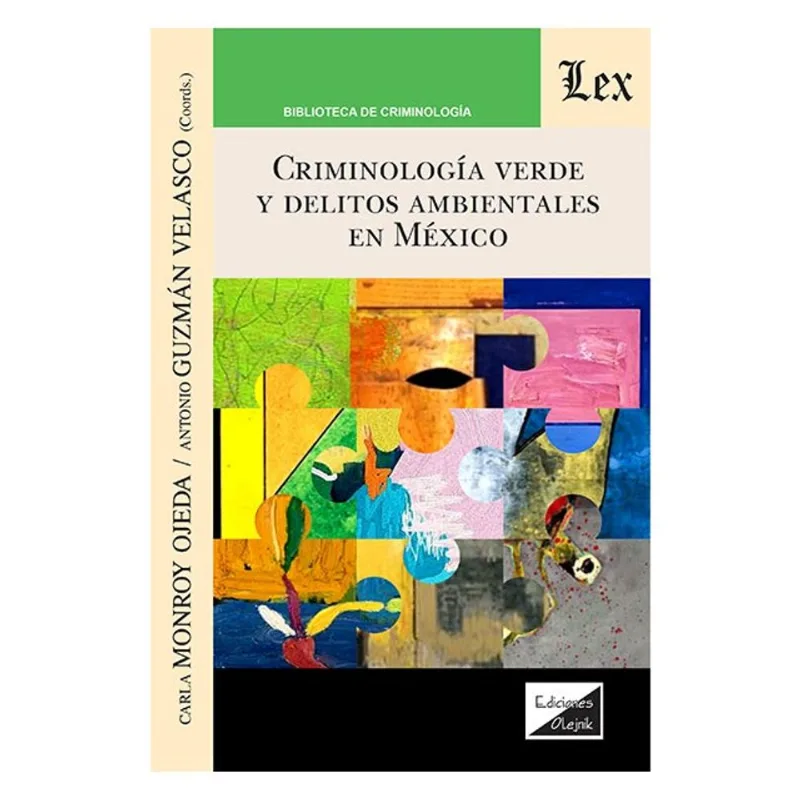 CRIMINOLOGÍA VERDE Y DELITOS AMBIENTALES EN MÉXICO