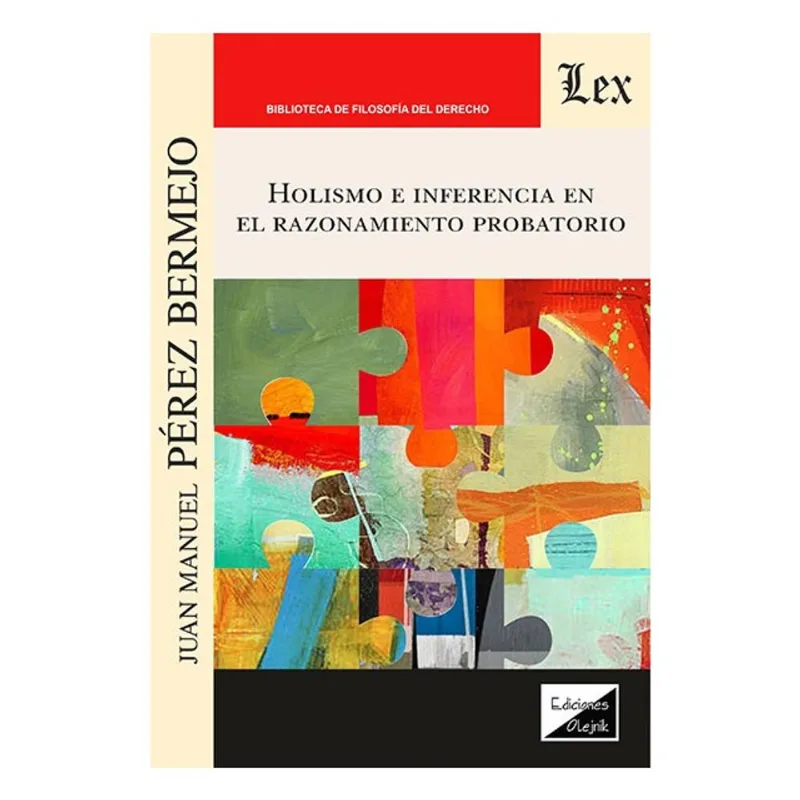 HOLISMO E INFERENCIA EN EL RAZONAMIENTO PROBATORIO