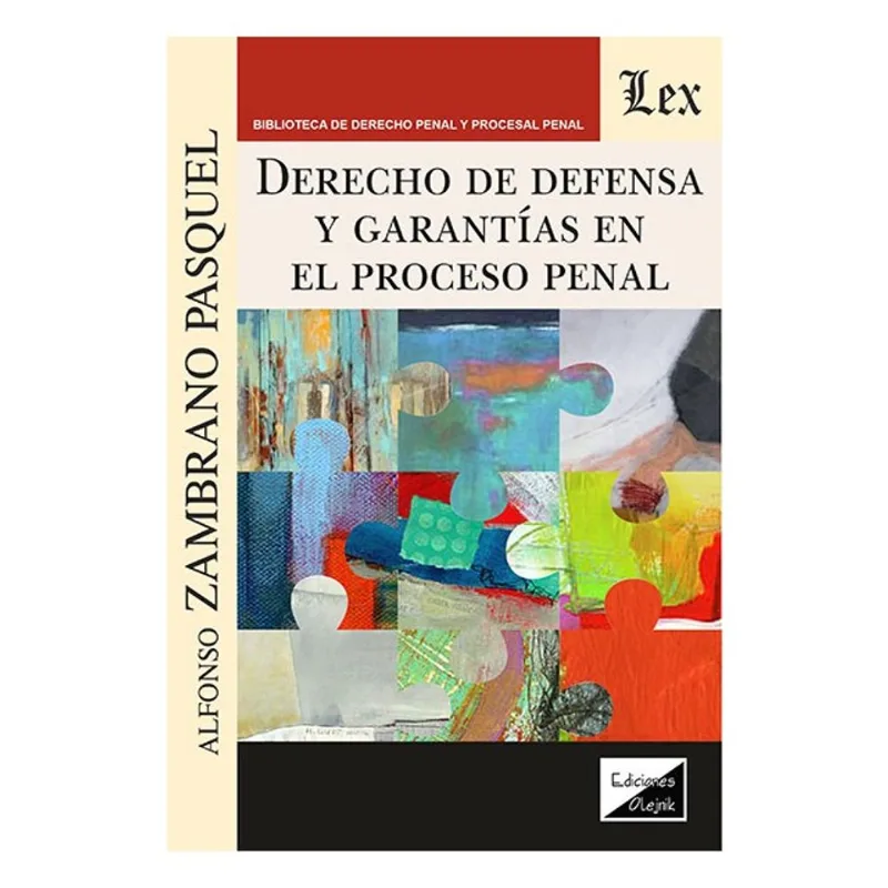DERECHO DE DEFENSA Y GARANTÍAS EN EL PROCESO PENAL