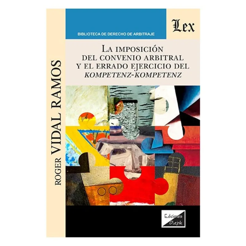 IMPOSICIÓN DEL CONVENIO ARBITRAL Y EL ERRADO EJERCICIO