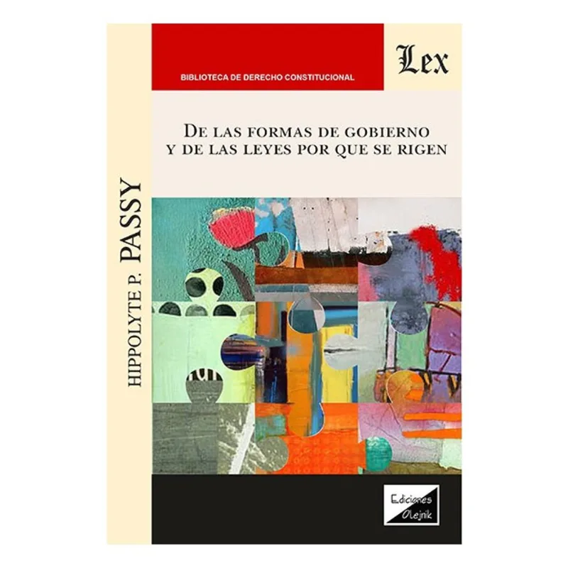 DE LAS FORMAS DE GOBIERNO Y DE LAS LEYES POR QUE SE RIGEN