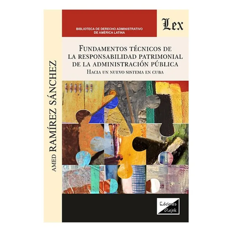 FUNDAMENTOS TÉCNICOS DE LA RESPONSABILIDAD PATRIMONIAL DE LA ADMINISTRACIÓN PÚBLICA