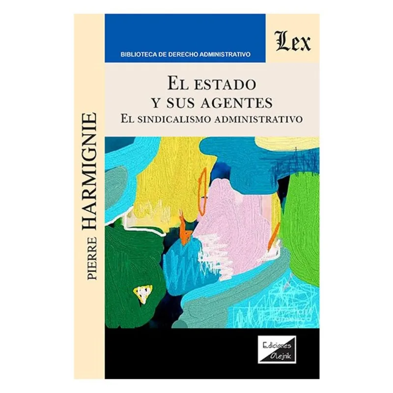 ESTADO Y SUS AGENTES. EL SINDICALISMO ADMINISTRATIVO