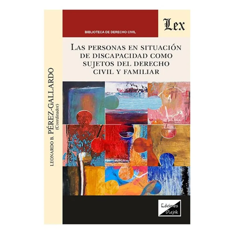 PERSONAS EN SITUACIÓN DE DISCAPACIDAD COMO SUJETOS DEL DERECHO CIVIL Y FAMILIAR