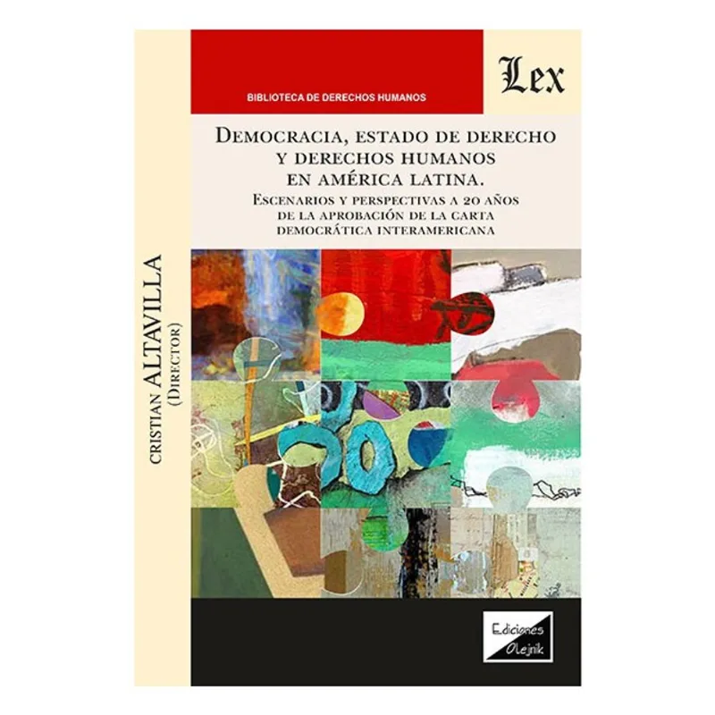 DEMOCRACIA, ESTADO DE DERECHO Y DERECHOS HUMANOS EN AMÉRICA LATINA