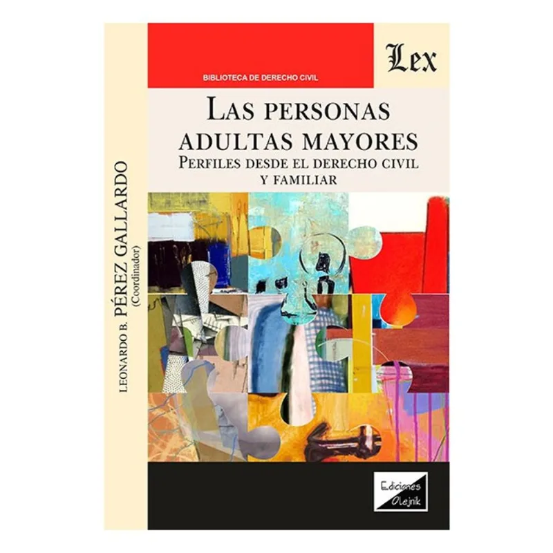 PERSONAS ADULTAS MAYORES. PERFILES DESDE EL DERECHO CIVIL Y FAMILIAR